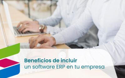 Beneficios de incluir un sistema ERP en tu empresa