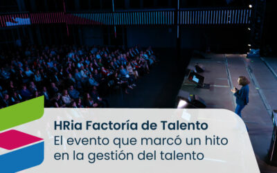 HRia Factoría de Talento: El evento que marcó un hito en la gestión del talento