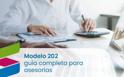 Modelo 202: Guía completa para asesorías