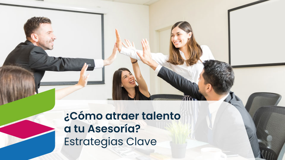 cómo atraer talento en tu asesoría